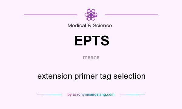 What does EPTS mean? It stands for extension primer tag selection