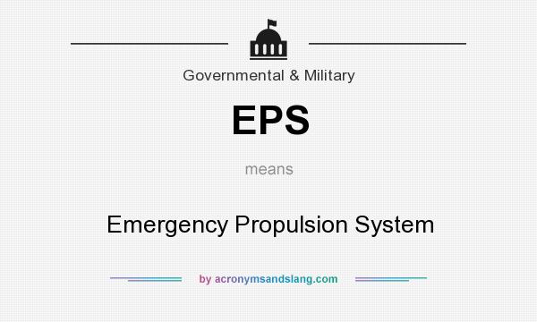 What does EPS mean? It stands for Emergency Propulsion System