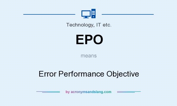 What does EPO mean? It stands for Error Performance Objective