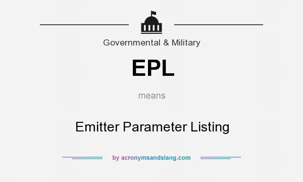What does EPL mean? It stands for Emitter Parameter Listing