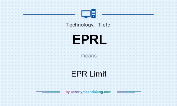 What does EPRL mean? It stands for EPR Limit