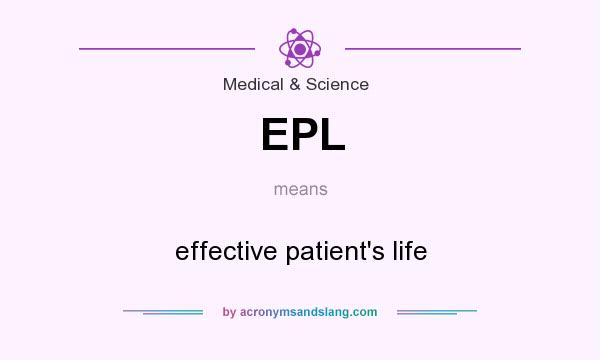 What does EPL mean? It stands for effective patient`s life