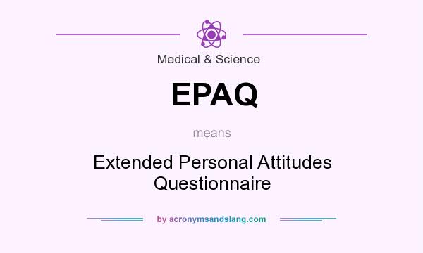 What does EPAQ mean? It stands for Extended Personal Attitudes Questionnaire