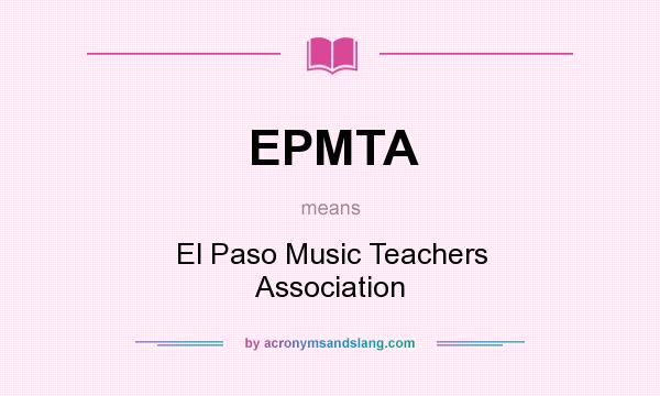 What does EPMTA mean? It stands for El Paso Music Teachers Association