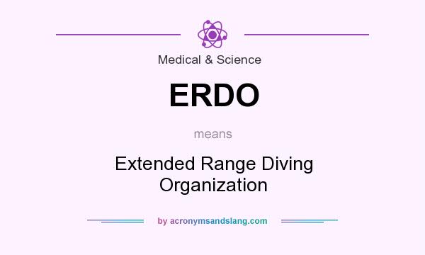 What does ERDO mean? It stands for Extended Range Diving Organization
