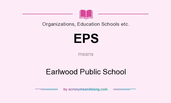 What does EPS mean? It stands for Earlwood Public School