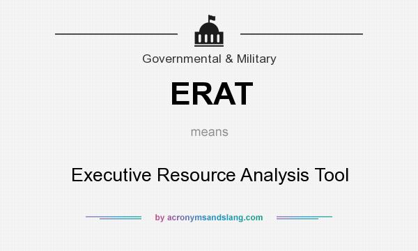What does ERAT mean? It stands for Executive Resource Analysis Tool