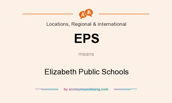 What does EPS mean? It stands for Elizabeth Public Schools