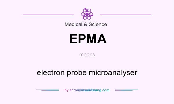 What does EPMA mean? It stands for electron probe microanalyser
