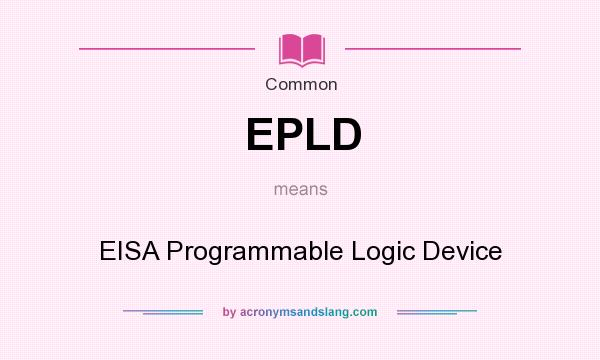 What does EPLD mean? It stands for EISA Programmable Logic Device