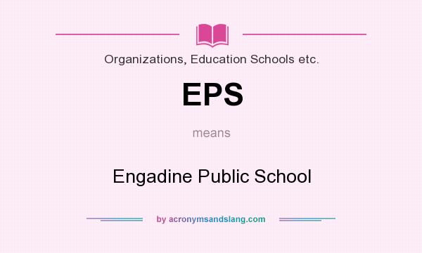 What does EPS mean? It stands for Engadine Public School
