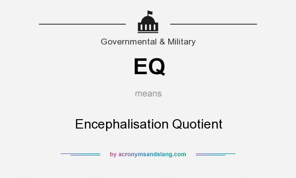 What does EQ mean? It stands for Encephalisation Quotient