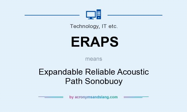 What does ERAPS mean? It stands for Expandable Reliable Acoustic Path Sonobuoy