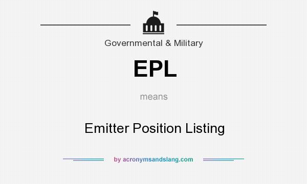 What does EPL mean? It stands for Emitter Position Listing