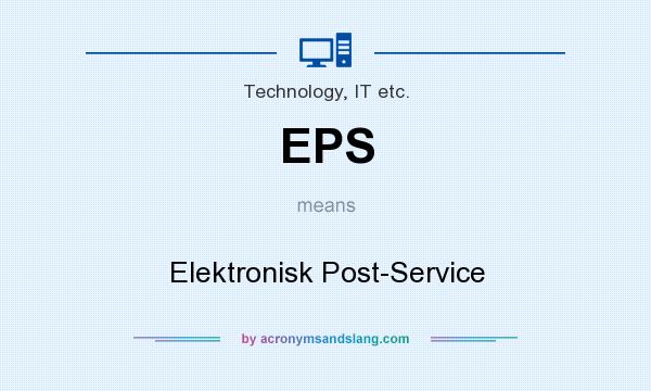 What does EPS mean? It stands for Elektronisk Post-Service