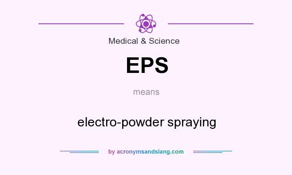 What does EPS mean? It stands for electro-powder spraying