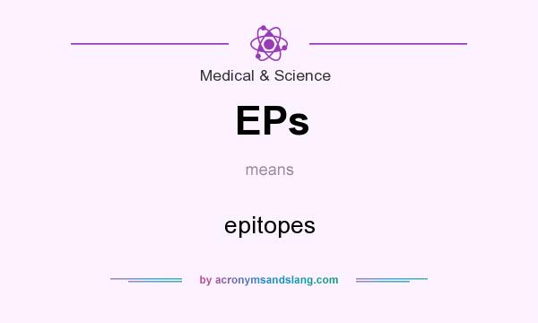What does EPs mean? It stands for epitopes