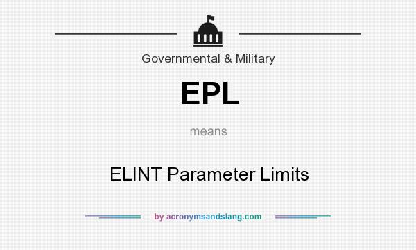 What does EPL mean? It stands for ELINT Parameter Limits