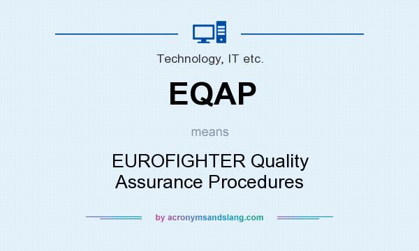 What does EQAP mean? It stands for EUROFIGHTER Quality Assurance Procedures