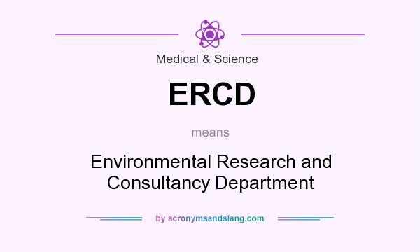 What does ERCD mean? It stands for Environmental Research and Consultancy Department