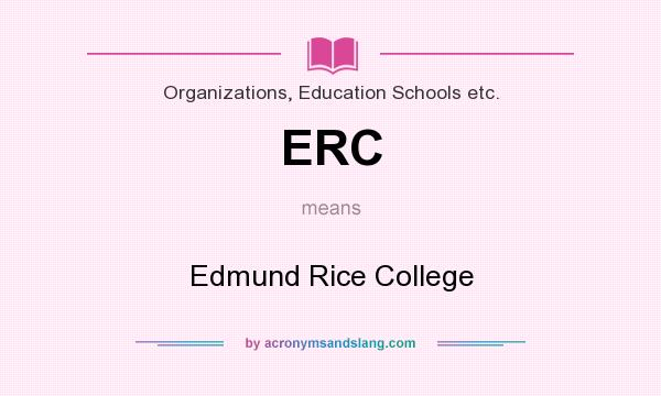 What does ERC mean? It stands for Edmund Rice College
