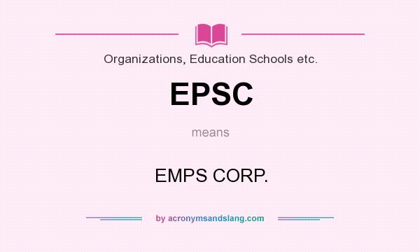 What does EPSC mean? It stands for EMPS CORP.