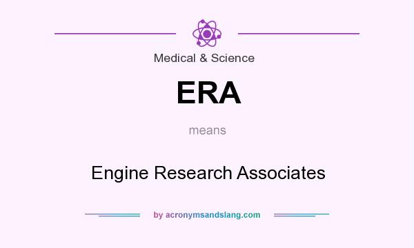 What does ERA mean? It stands for Engine Research Associates
