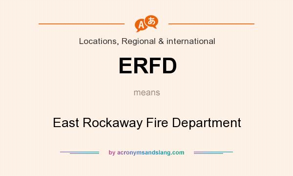 What does ERFD mean? It stands for East Rockaway Fire Department