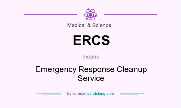 What does ERCS mean? It stands for Emergency Response Cleanup Service