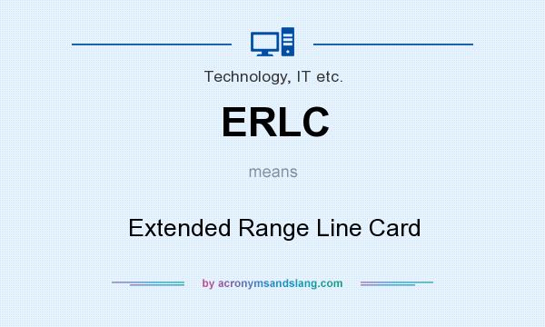 What does ERLC mean? It stands for Extended Range Line Card