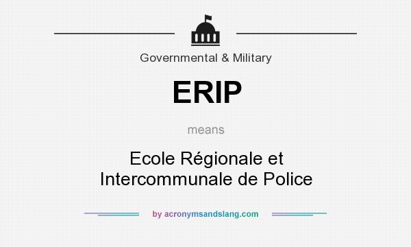 What does ERIP mean? It stands for Ecole Régionale et Intercommunale de Police