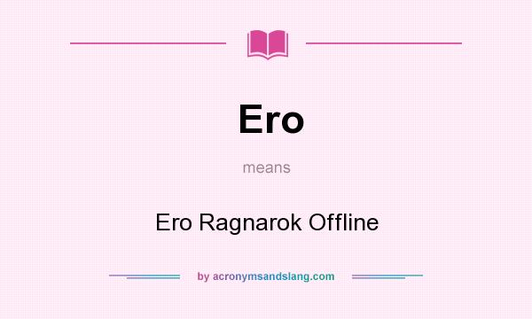 What does Ero mean? It stands for Ero Ragnarok Offline