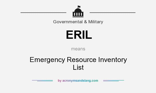 What does ERIL mean? It stands for Emergency Resource Inventory List