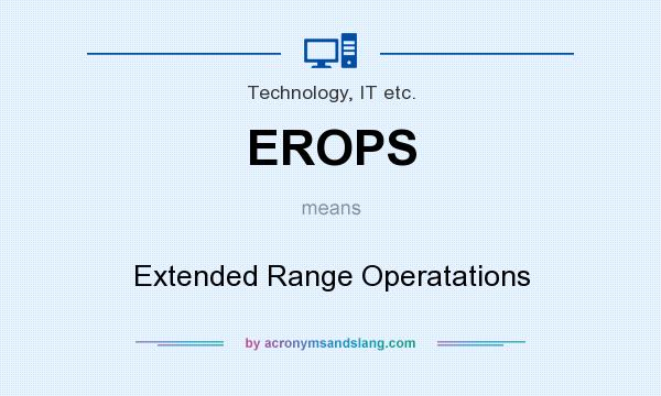 What does EROPS mean? It stands for Extended Range Operatations