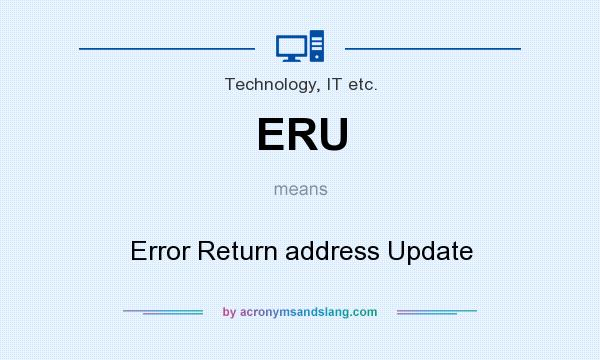 What does ERU mean? It stands for Error Return address Update