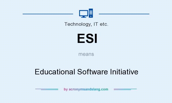 What does ESI mean? It stands for Educational Software Initiative