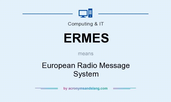 What does ERMES mean? It stands for European Radio Message System