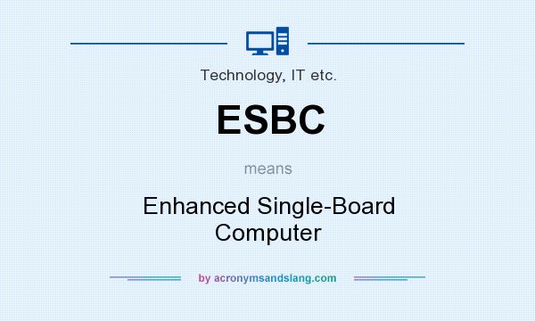 What does ESBC mean? It stands for Enhanced Single-Board Computer