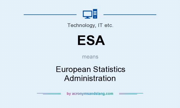What does ESA mean? It stands for European Statistics Administration