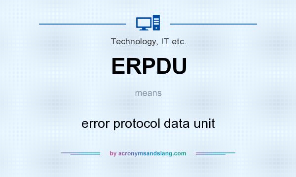 What does ERPDU mean? It stands for error protocol data unit
