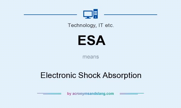 What does ESA mean? It stands for Electronic Shock Absorption