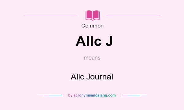What does Allc J mean? It stands for Allc Journal
