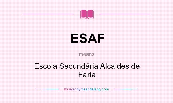 What does ESAF mean? It stands for Escola Secundária Alcaides de Faria