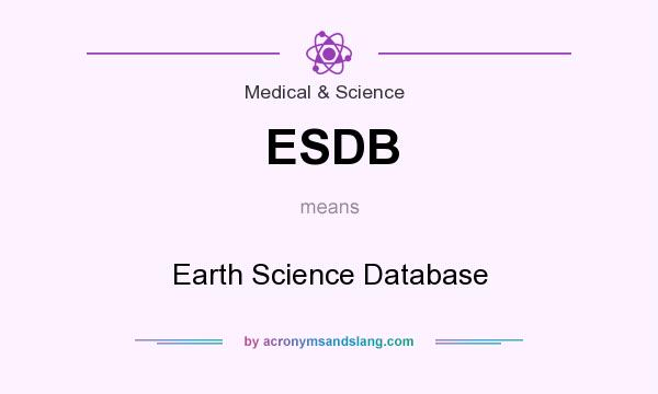 What does ESDB mean? It stands for Earth Science Database