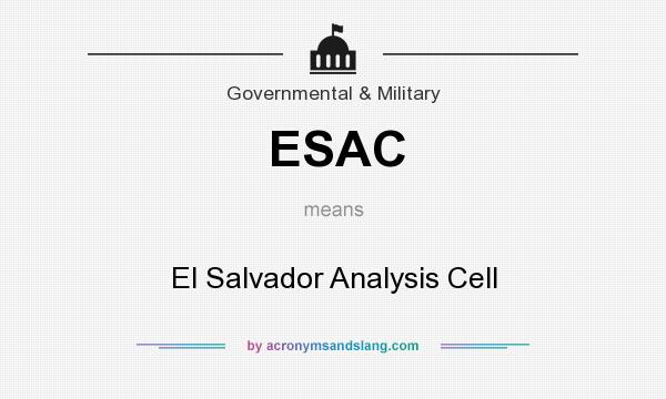 What does ESAC mean? It stands for El Salvador Analysis Cell