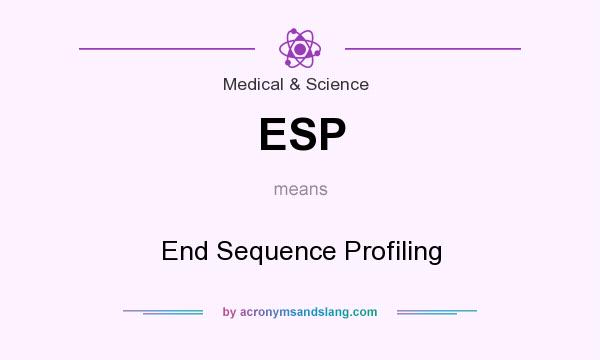 What does ESP mean? It stands for End Sequence Profiling
