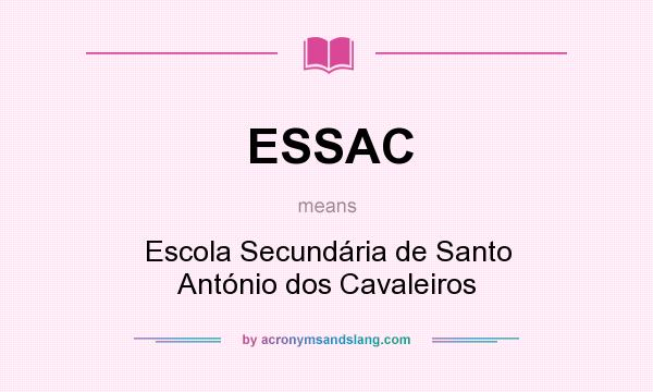 What does ESSAC mean? It stands for Escola Secundária de Santo António dos Cavaleiros