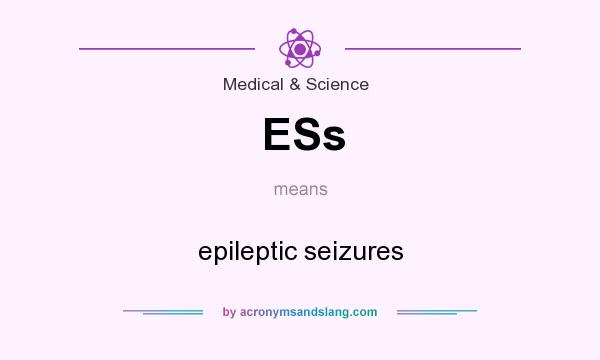 What does ESs mean? It stands for epileptic seizures