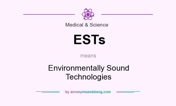 What does ESTs mean? It stands for Environmentally Sound Technologies