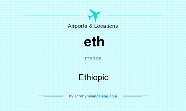 What does eth mean? It stands for Ethiopic